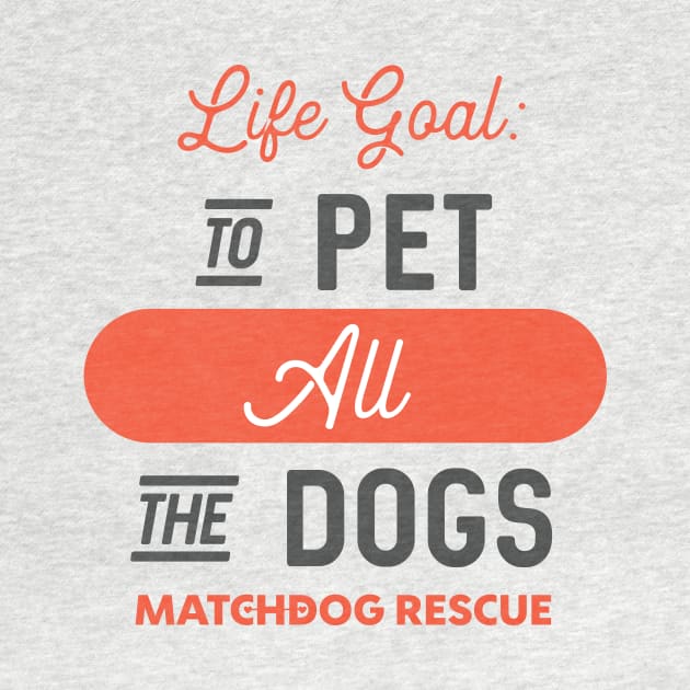 Life Goal by matchdogrescue